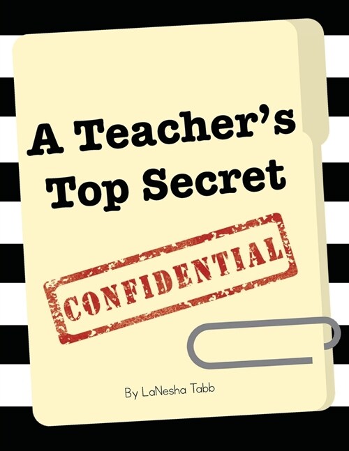 A Teachers Top Secret Confidential (Paperback)