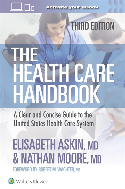 The Health Care Handbook: A Clear and Concise Guide to the United States Health Care System (Paperback, 3)