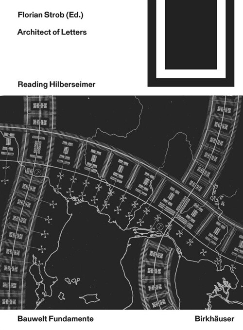 Architect of Letters: Reading Hilberseimer (Paperback)