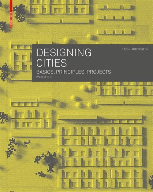 [중고] Designing Cities: Basics, Principles, Projects (Paperback, 2, Extend.)