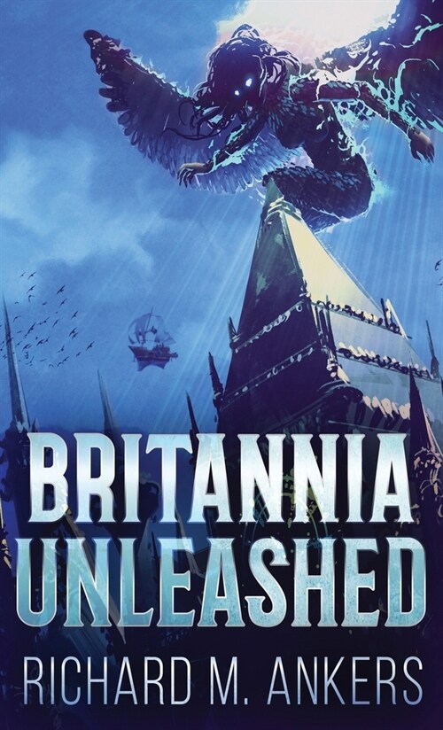 Britannia Unleashed (Hardcover)