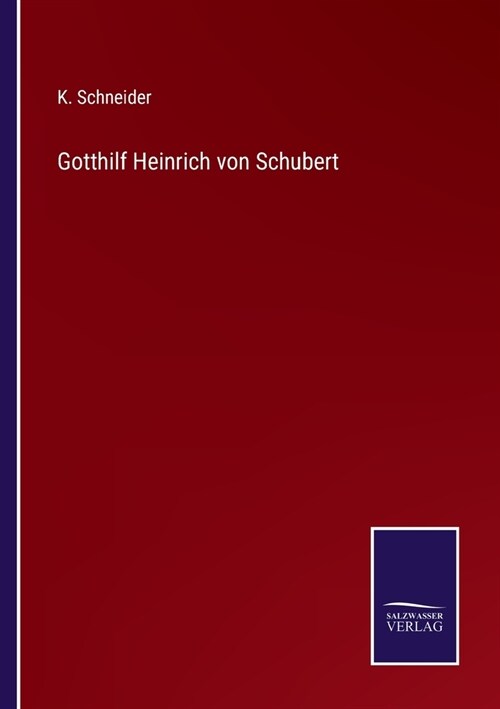 Gotthilf Heinrich von Schubert (Paperback)