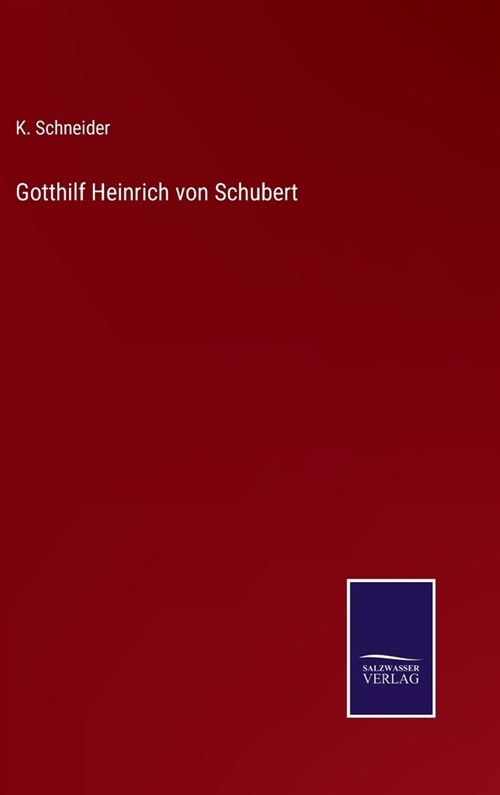 Gotthilf Heinrich von Schubert (Hardcover)