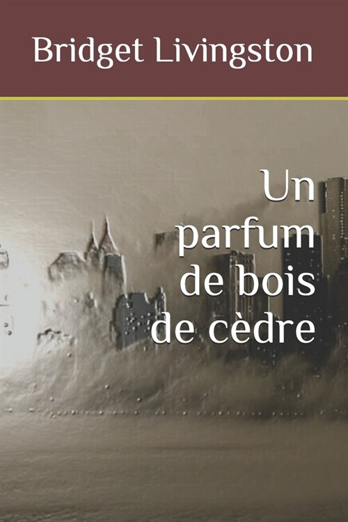 Un parfum de bois de c?re (Paperback)