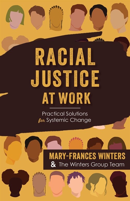 Racial Justice at Work: Practical Solutions for Systemic Change (Paperback)