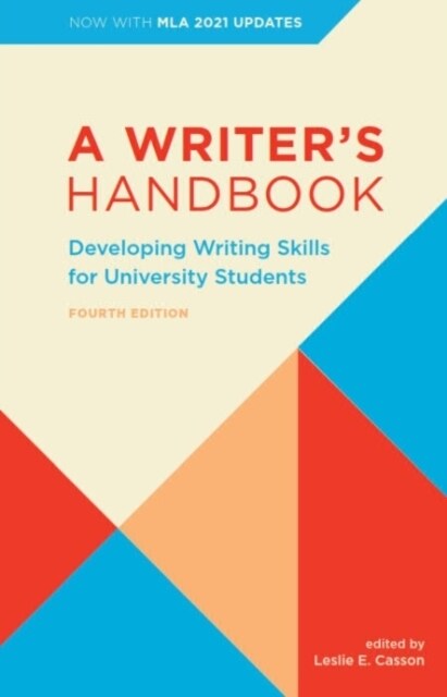 A Writers Handbook - Fourth Edition with MLA 2021 Update: Developing Writing Skills for University Students (Spiral, 4)
