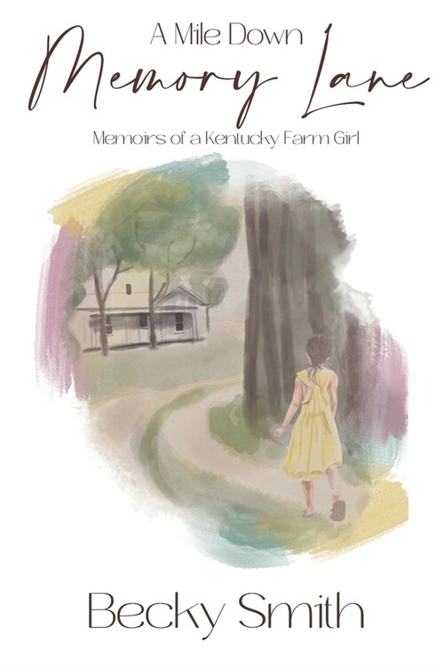 A Mile Down Memory Lane: Memoirs of a Kentucky Farm Girl (Paperback)