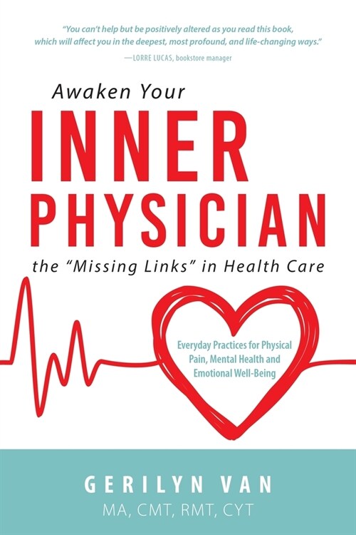 Awaken Your INNER PHYSICIAN: the Missing Links in Health Care (Paperback)