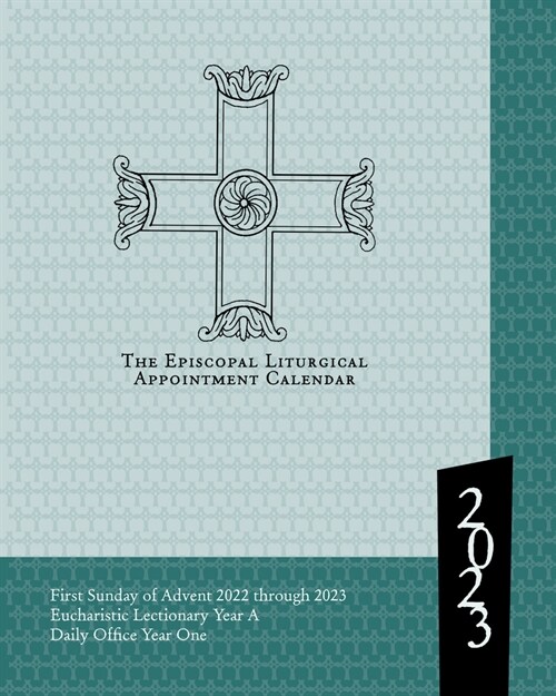 2023 Episcopal Liturgical Appointment Calendar: December 2022 Through December 2023 (Other)