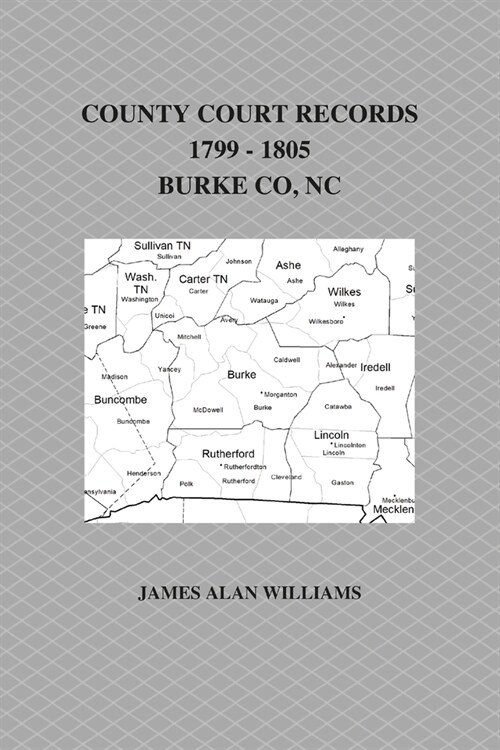 County Court Records, 1799 - 1805, Burke County, NC, Vol II (Paperback)