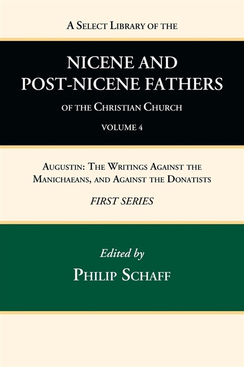A Select Library of the Nicene and Post-Nicene Fathers of the Christian Church, First Series, Volume 4 (Hardcover)