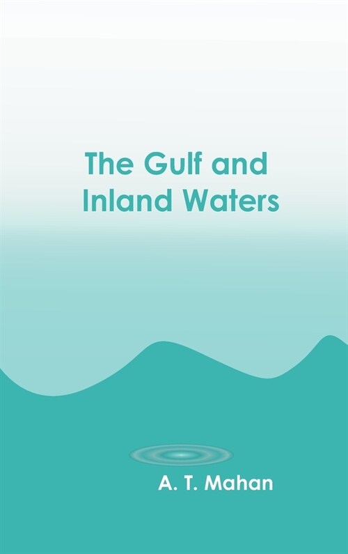 The Gulf and Inland Waters (Hardcover)