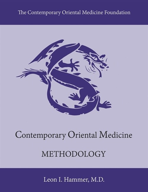 Contemporary Oriental Medicine: Methodology: Volume 2 (Paperback)
