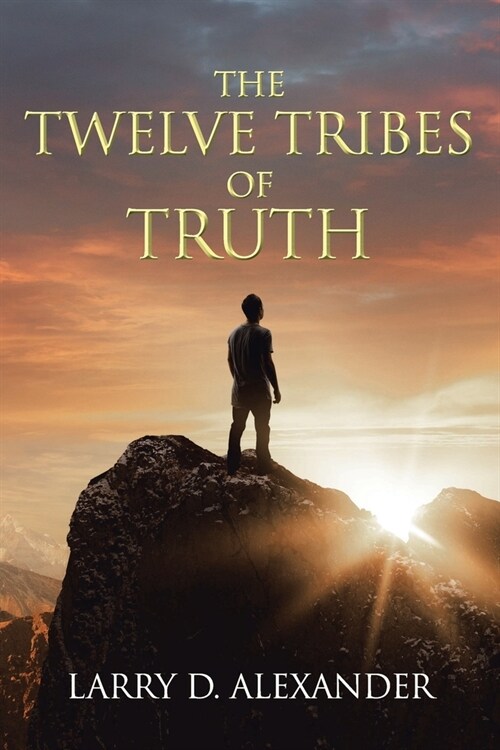 The Twelve Tribes of Truth (Paperback)