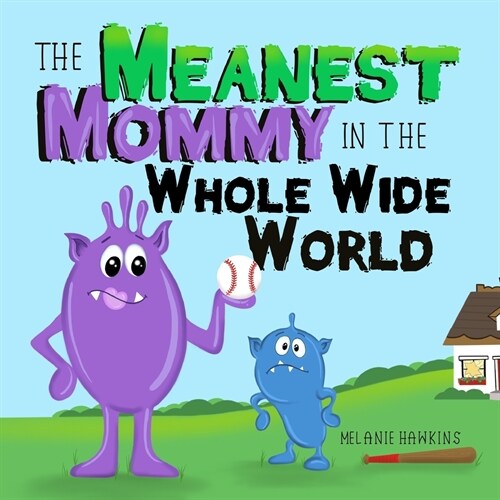 The Meanest Mommy in the Whole Wide World (Paperback)