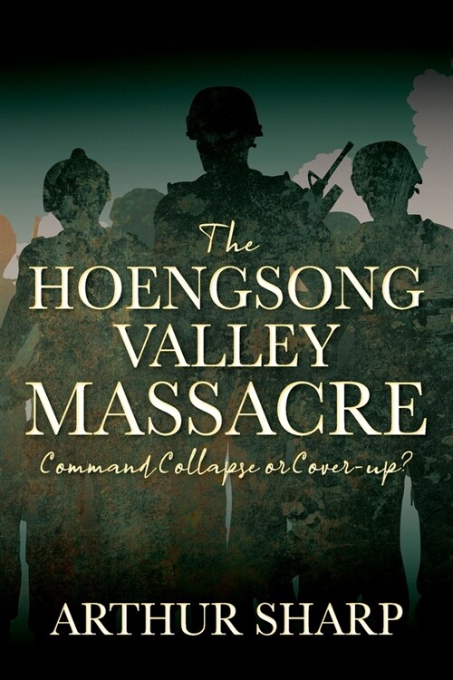 The Hoengsong Valley Massacre: Command Collapse or Cover-up? (Paperback)