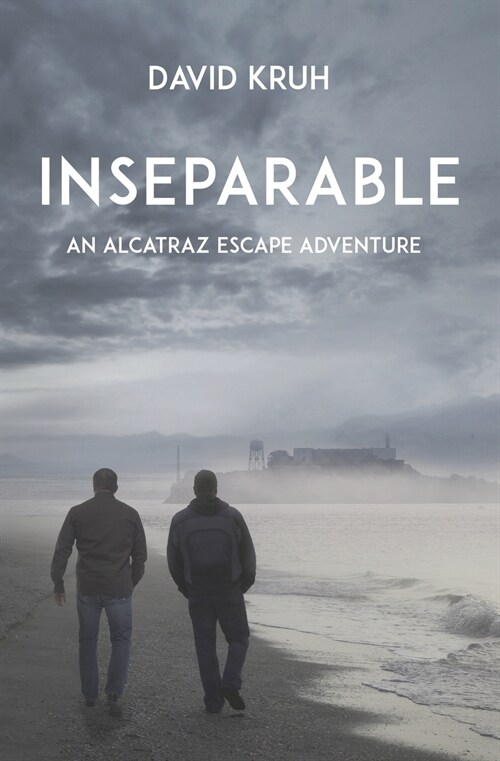 Inseparable: An Alcatraz Escape Adventure (Paperback)