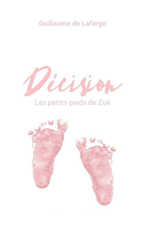 D?ision: Les petits pieds de Zo? (Paperback)