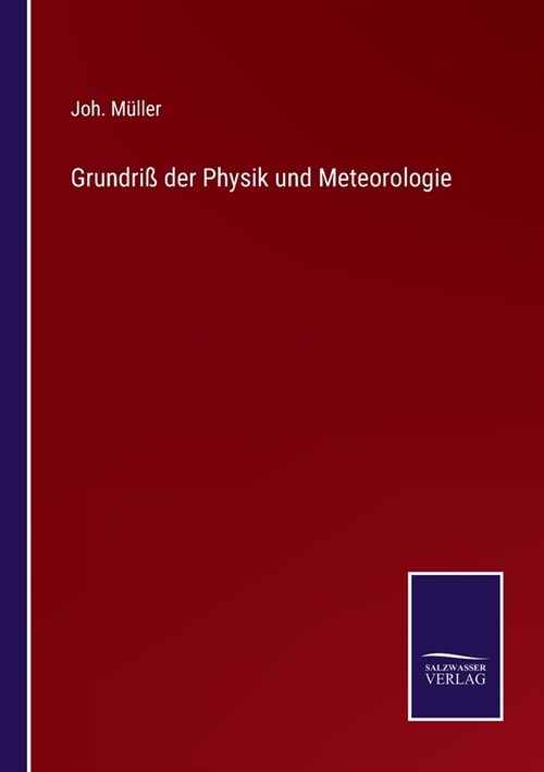 Grundri?der Physik und Meteorologie (Paperback)