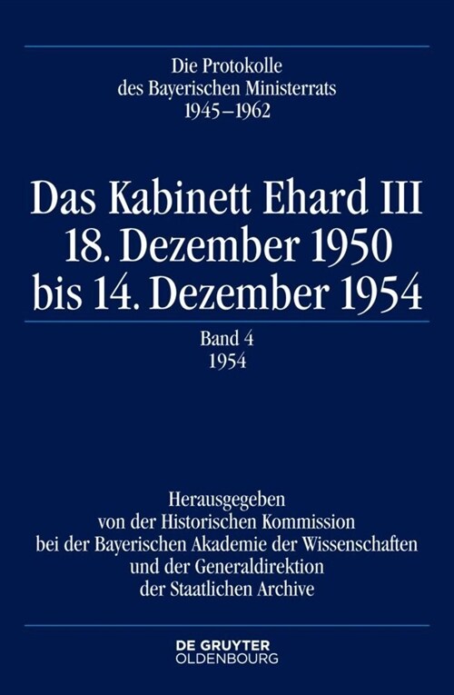 Das Kabinett Ehard III: 18. Dezember 1950 Bis 14. Dezember 1954. Band 4: 1954 (Hardcover, Offset, Vertrag)