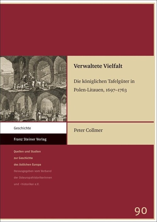 Verwaltete Vielfalt: Die Koniglichen Tafelguter in Polen-Litauen, 1697-1763 (Hardcover)