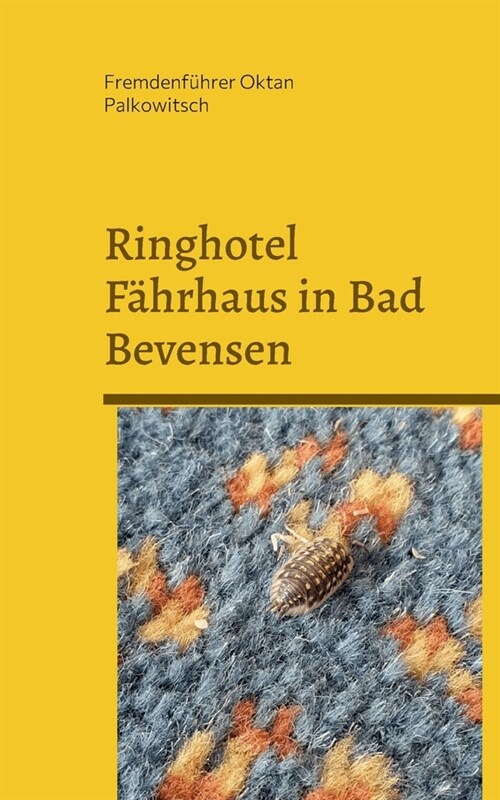 Ringhotel F?rhaus in Bad Bevensen: Abgelaufene Lebensmittel und tote M?se (Paperback)