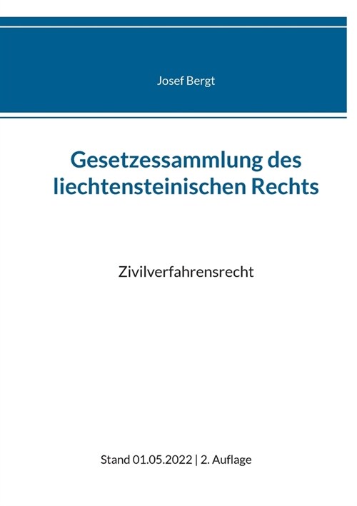 Gesetzessammlung des liechtensteinischen Rechts: Zivilverfahrensrecht (Paperback)