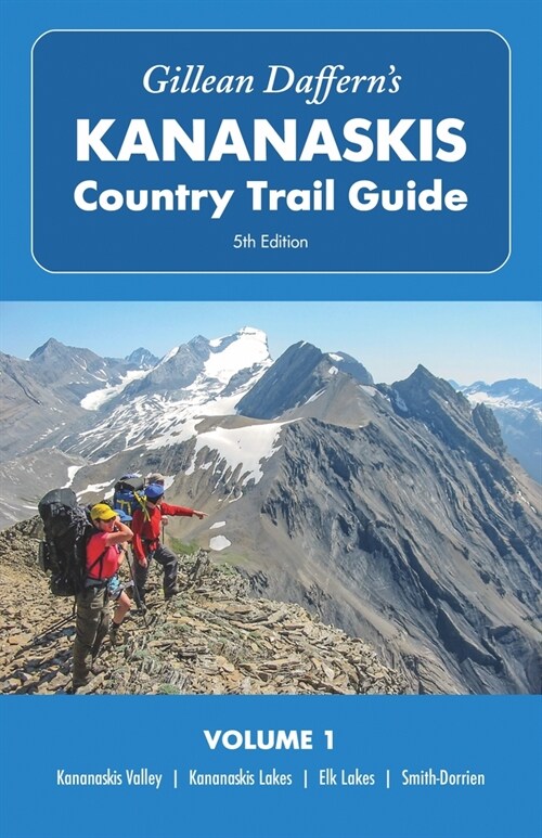 Gillean Dafferns Kananaskis Country Trail Guide - 5th Edition, Volume 1: Kananaskis Valley - Kananaskis Lakes - Elk Lakes - Smith-Dorrien (Paperback)