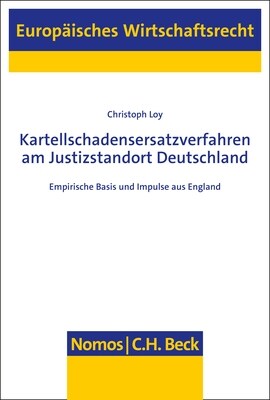 Kartellschadensersatzverfahren Am Justizstandort Deutschland: Empirische Basis Und Impulse Aus England (Paperback)