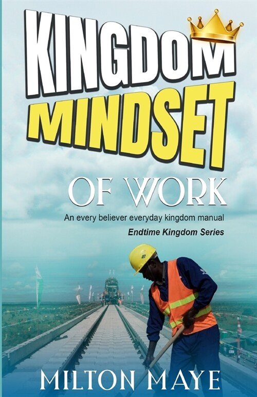 Kingdom Mindset of Work (Paperback)