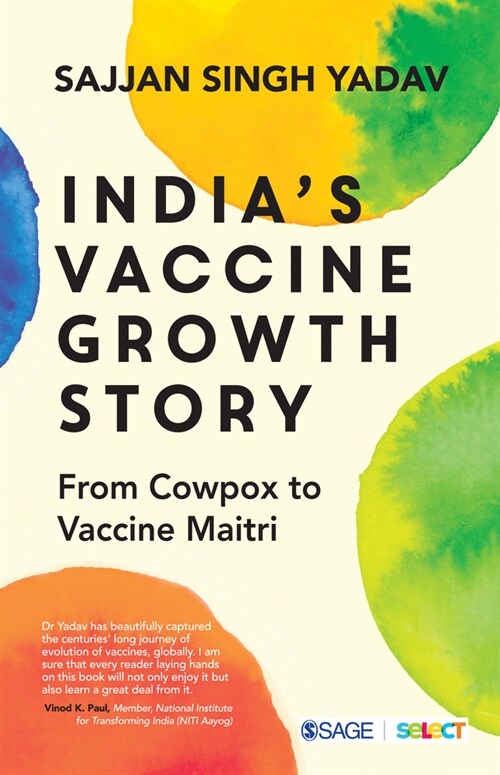 Indias Vaccine Growth Story: From Cowpox to Vaccine Maitri (Paperback)