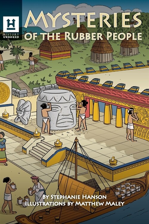 Mysteries of the Rubber People: The Olmecs (Paperback)