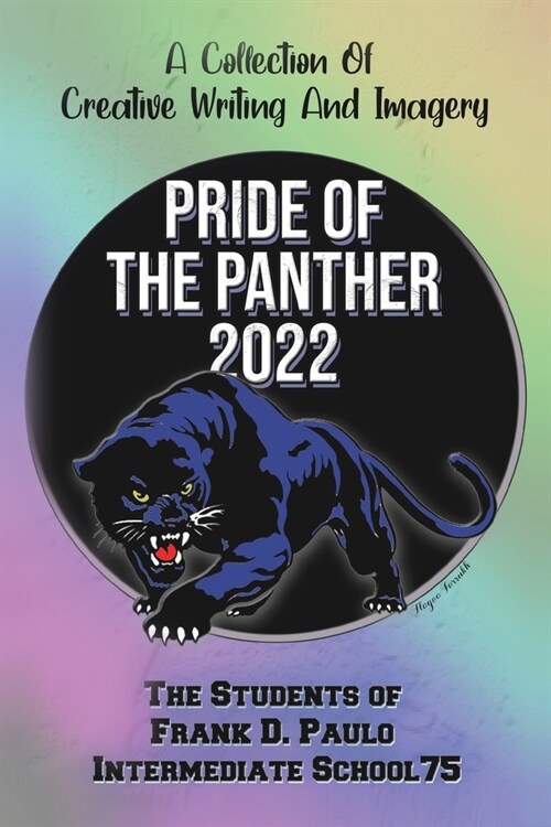 Pride of the Panther 2022: A Collection Of Creative Writing And Imagery (Paperback)