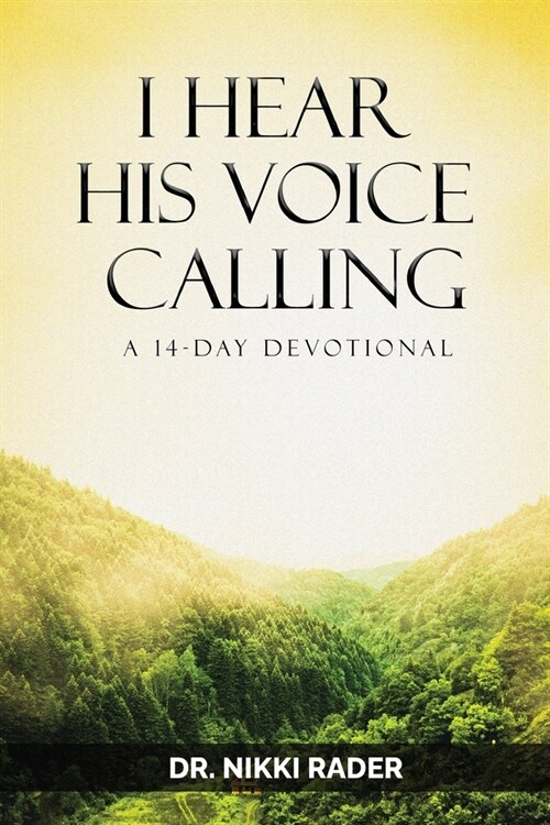 I Hear His Voice Calling: A 14-Day Devotional (Paperback)