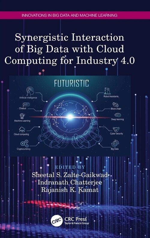Synergistic Interaction of Big Data with Cloud Computing for Industry 4.0 (Hardcover, 1)