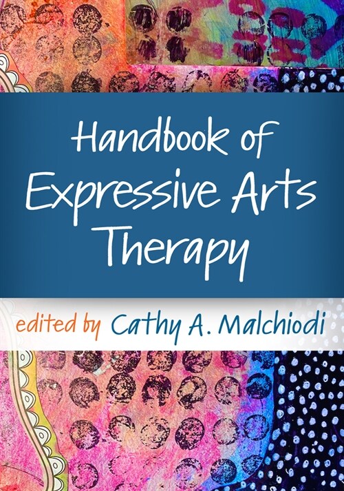 Handbook of Expressive Arts Therapy (Paperback, 1)
