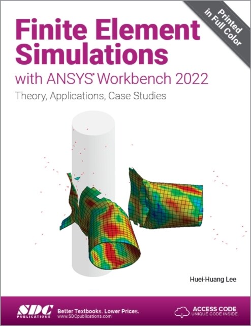 Finite Element Simulations with Ansys Workbench 2022: Theory, Applications, Case Studies (Paperback)