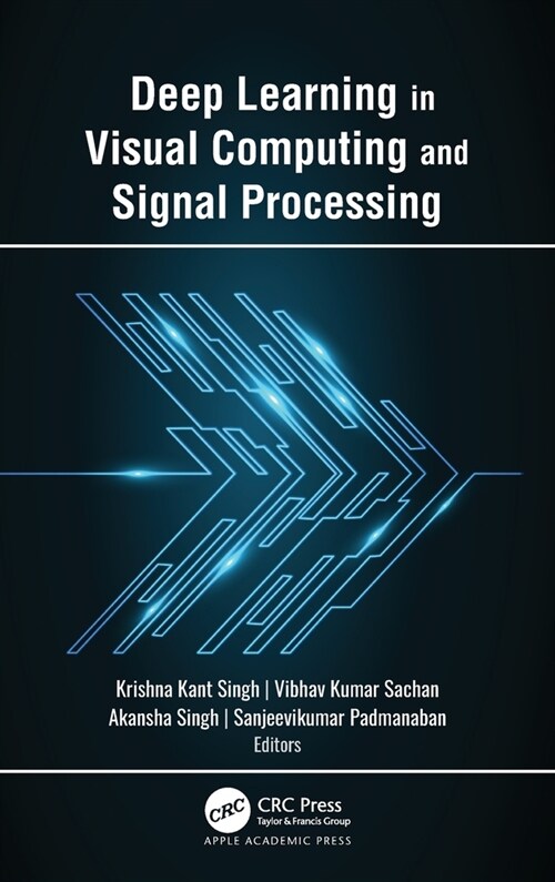 Deep Learning in Visual Computing and Signal Processing (Hardcover, 1)