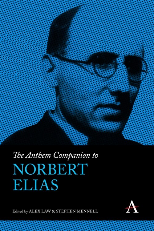 The Anthem Companion to Norbert Elias (Hardcover)