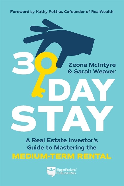 30-Day Stay: A Real Estate Investors Guide to Mastering the Medium-Term Rental (Paperback)