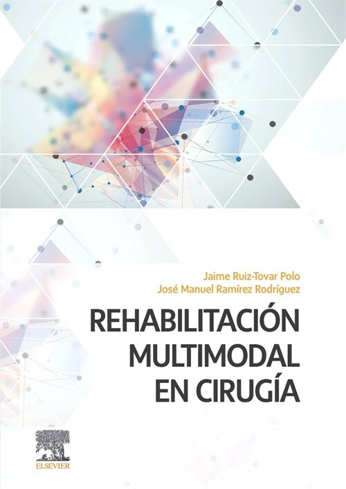 REHABILITACION MULTIMODAL EN CIRUGIA (Book)