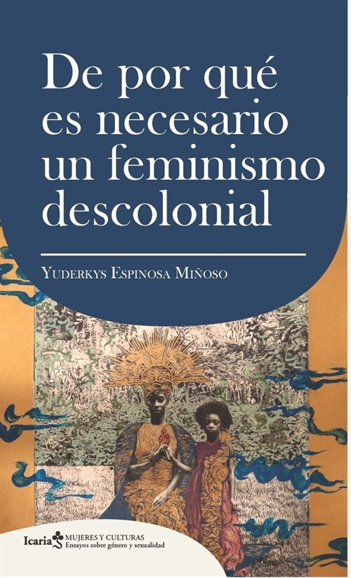 DE POR QUE ES NECESARIO UN FEMINISMO DECOLONIAL (DH)