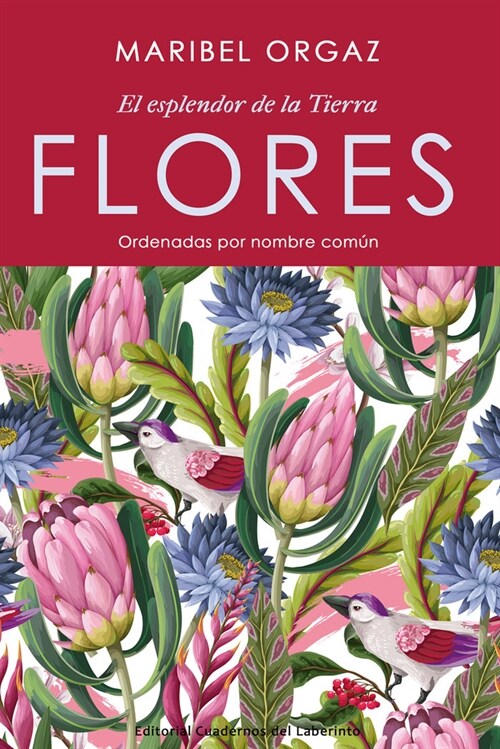FLORES EL ESPLENDOR DE LA TIERRA (Book)