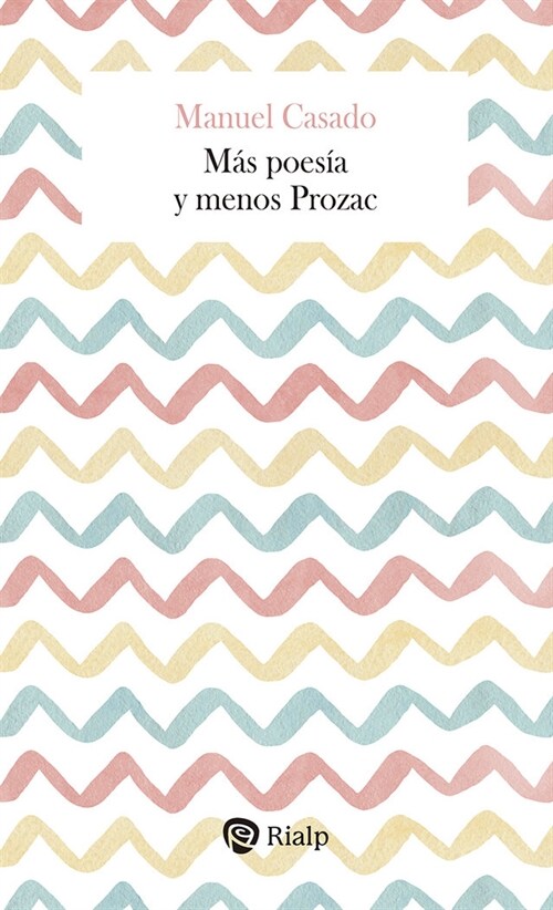 MAS POESIA Y MENOS PROZAC (DH)