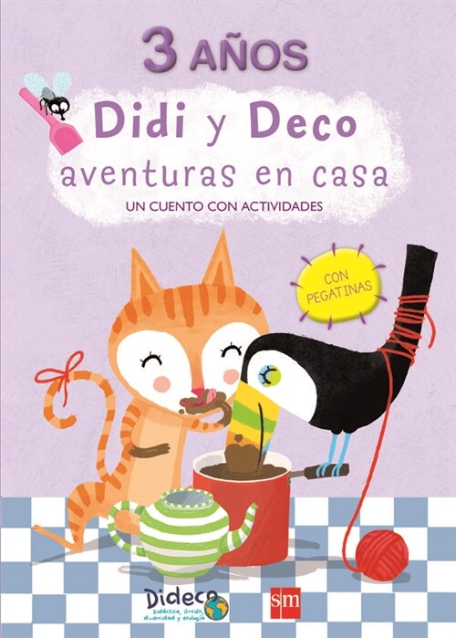 DIDI Y DECO AVENTURAS EN CASA UN CUENTO CON ACTIVIDADES. 3 (Book)