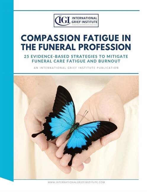 Compassion Fatigue in the Funeral Profession (Paperback)