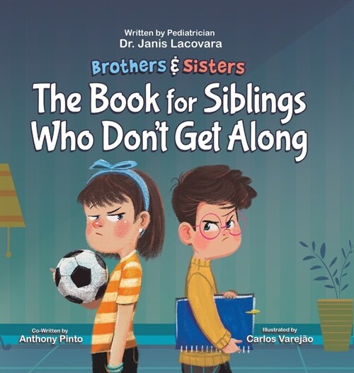 Brothers & Sisters: The Book for Siblings Who Dont Get Along (Hardcover)