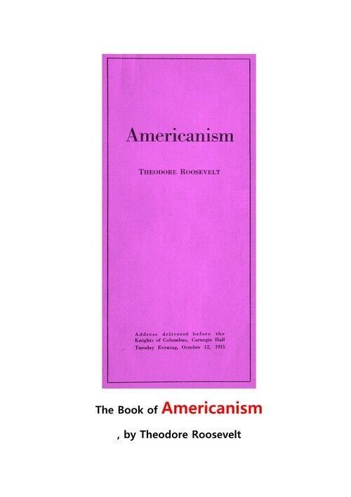 아메리카니즘. 미국적 정신 (The Book of Americanism, by Theodore Roosevelt)