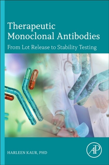 Therapeutic Monoclonal Antibodies - From Lot Release to Stability Testing (Paperback)