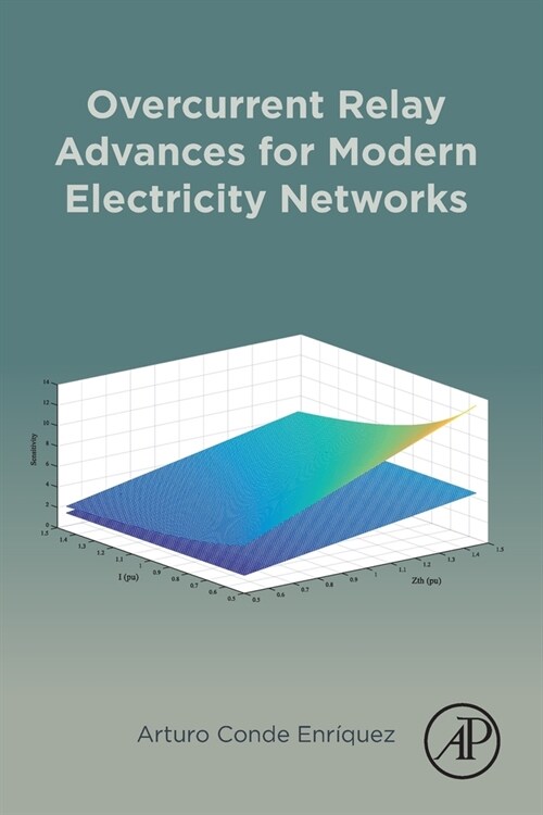 Overcurrent Relay Advances for Modern Electricity Networks (Paperback)